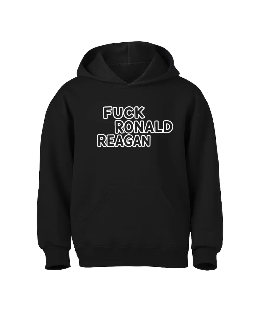 Fuck Ronald Reagan Hoodie — front